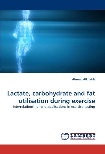 Cover for Ahmad Alkhatib · Lactate, carbohydrate and fat utilisation during exercise (Paperback Book) (2010)