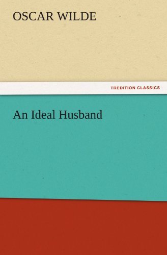 Cover for Oscar Wilde · An Ideal Husband (Tredition Classics) (Pocketbok) (2011)