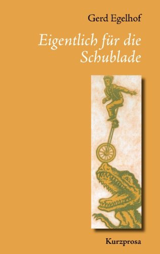 Cover for Gerd Egelhof · Eigentlich fur die Schublade (Pocketbok) [German edition] (2011)