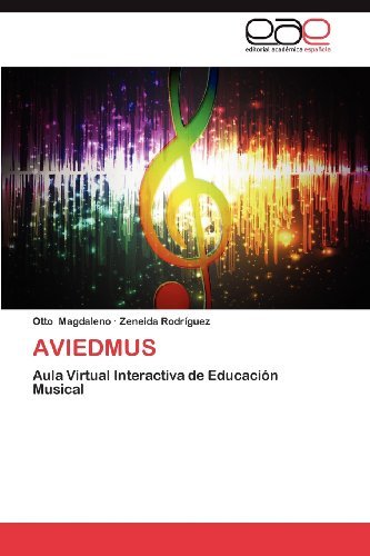 Cover for Zeneida Rodríguez · Aviedmus: Aula Virtual Interactiva De Educación Musical (Taschenbuch) [Spanish edition] (2012)