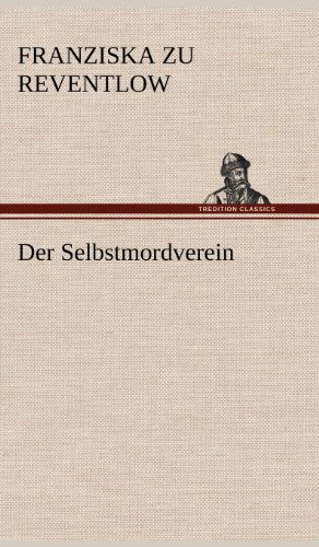 Cover for Franziska Zu Reventlow · Der Selbstmordverein (Hardcover Book) [German edition] (2012)