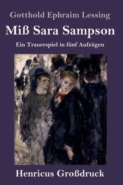 Cover for Gotthold Ephraim Lessing · Miss Sara Sampson (Grossdruck) (Inbunden Bok) (2019)