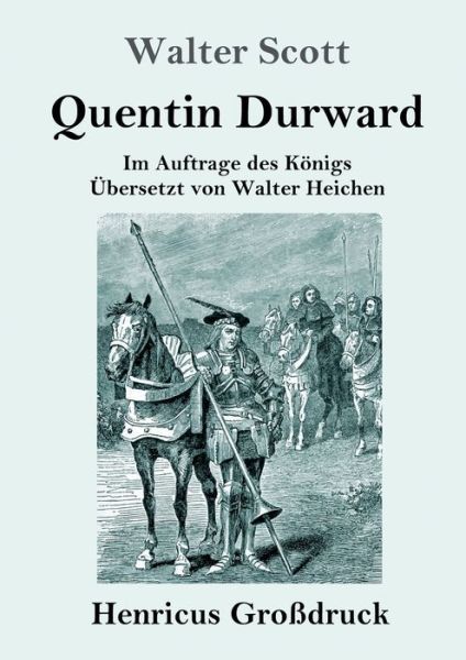 Cover for Walter Scott · Quentin Durward (Grossdruck) (Taschenbuch) (2019)