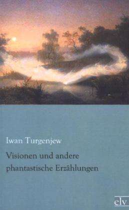 Cover for Turgenjew · Visionen und andere phantasti (Book)