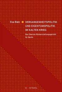 Cover for Balz · Vergangenheitspolitik und Eigentum (Book)