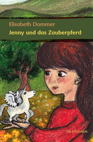 Cover for Elisabeth Dommer · Jenny und das Zauberpferd (Paperback Book) [German edition] (2010)