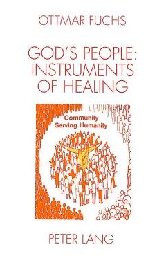 Cover for Ottmar Fuchs · God's People - Instruments of Healing: Diaconical Dimension of the Church (Hardcover Book) (1993)