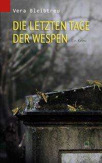 Cover for Bleibtreu · Die letzten Tage der Wespen (Book)