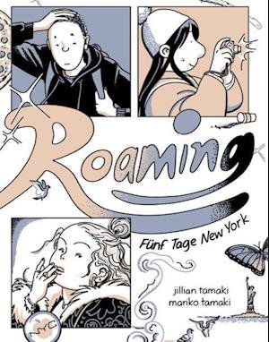Roaming - Mariko Tamaki - Livres - Reprodukt - 9783956403910 - 4 septembre 2023