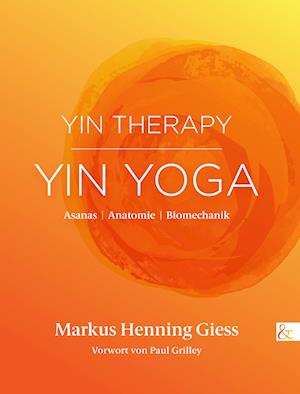 Cover for Markus Henning Giess · Yin Therapy | Yin Yoga (Book) (2023)