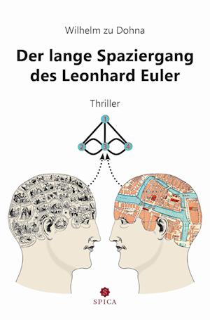 Der lange Spaziergang des Leonhard Euler - Wilhelm zu Dohna - Książki - Spica Verlag GmbH - 9783985030910 - 5 sierpnia 2022