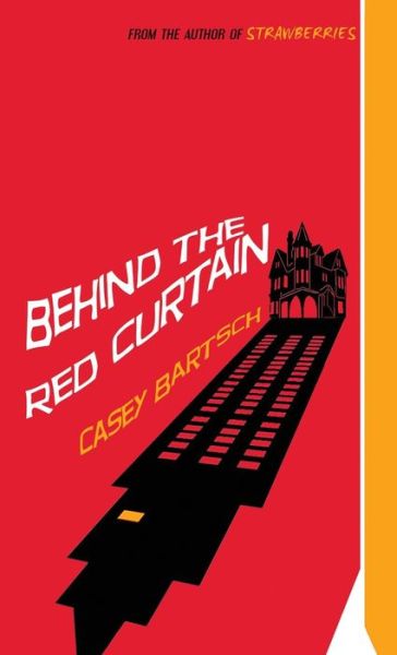 Cover for Casey Bartsch · Behind The Red Curtain (Hardcover Book) (2021)