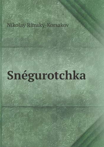 Cover for Nikolay Rimsky-korsakov · Snégurotchka (Paperback Book) (2013)