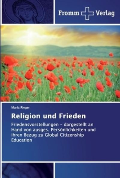 Religion und Frieden - Rieger - Livres -  - 9786138350910 - 14 novembre 2018