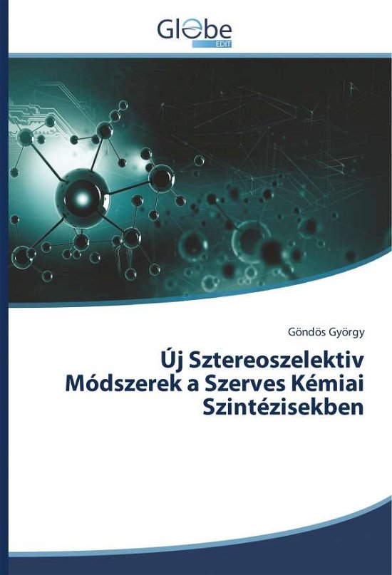 Cover for György · Új Sztereoszelektiv Módszerek a (Bok)
