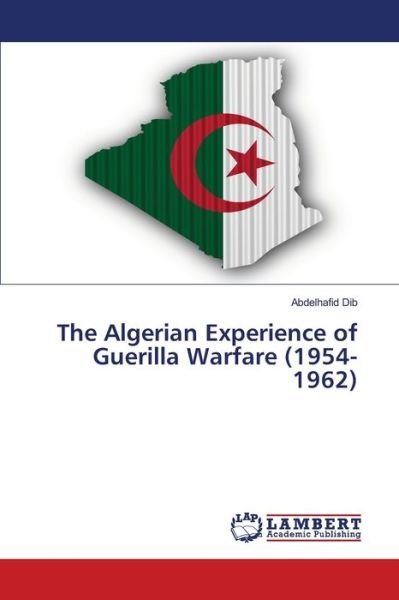 Cover for Dib · The Algerian Experience of Guerilla (Book) (2020)