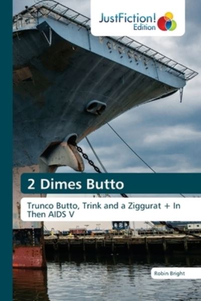 2 Dimes Butto - Robin Bright - Livros - Justfiction Edition - 9786203575910 - 21 de maio de 2021