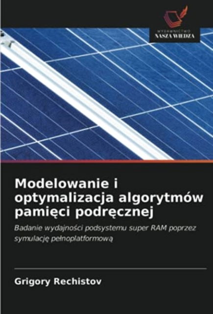 Cover for Grigory Rechistov · Modelowanie i optymalizacja algorytmow pami?ci podr?cznej (Paperback Book) (2021)