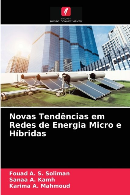 Cover for Fouad A S Soliman · Novas Tendencias em Redes de Energia Micro e Hibridas (Pocketbok) (2021)