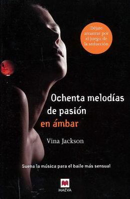 Ochenta Melodías De Pasión en Ámbar - Vina Jackson - Böcker - Lectorum Pubns - 9788415532910 - 15 september 2013