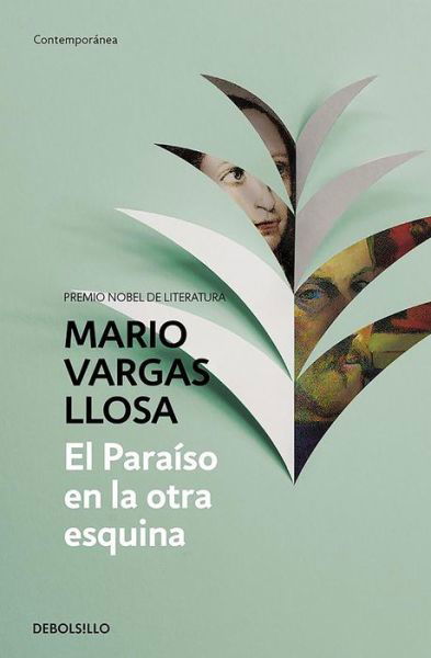 Cover for Mario Vargas Llosa · El paraiso en la otra esquina / The Way to Paradise: A Novel (Pocketbok) (2015)