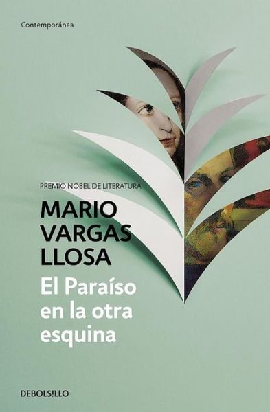 Cover for Mario Vargas Llosa · El paraiso en la otra esquina / The Way to Paradise: A Novel (Paperback Bog) (2015)