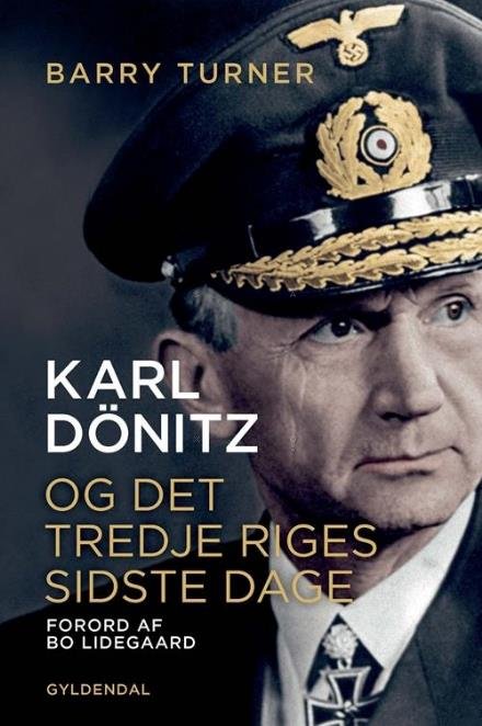Karl Dönitz - Barry Turner - Bücher - Gyldendal - 9788717045910 - 27. Februar 2017