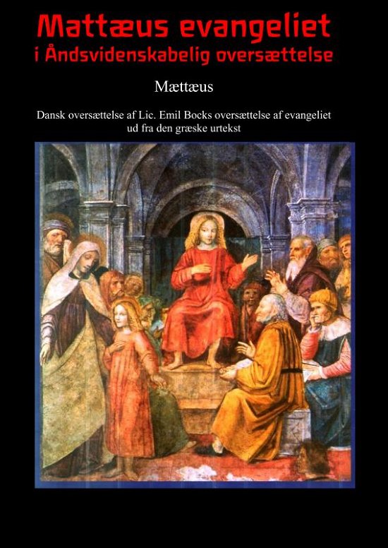 Cover for Mattæus ved Emil Bock · Mattæus evangeliet i Åndsvidenskabelig oversættelse (Taschenbuch) (2022)