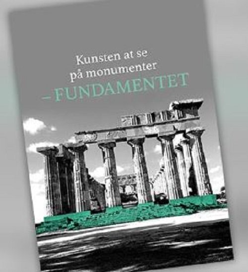 Cover for Marie Kluge Katja Holm · Kunsten at se på monumenter - FUNDAMENTET (Sewn Spine Book) [1.º edición] (2022)