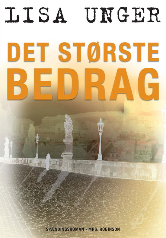 Cover for Lisa Unger · Det største bedrag (Hardcover Book) [2. wydanie] [Hardback] (2012)