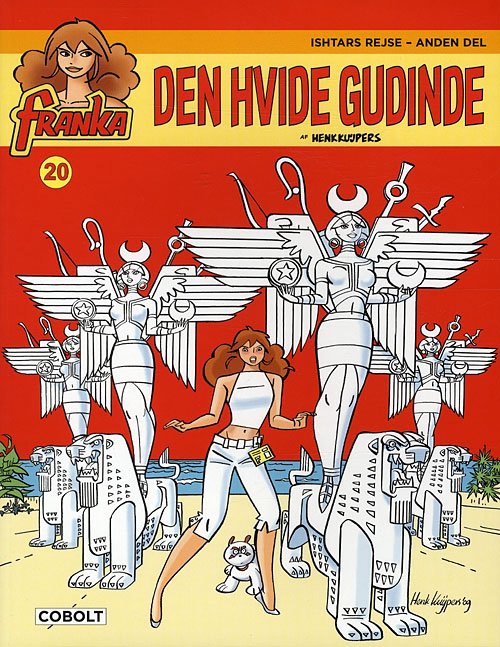 Cover for Henk Kuijpers · Franka: Franka 20: Den hvide gudinde (Sewn Spine Book) [1st edition] (2010)