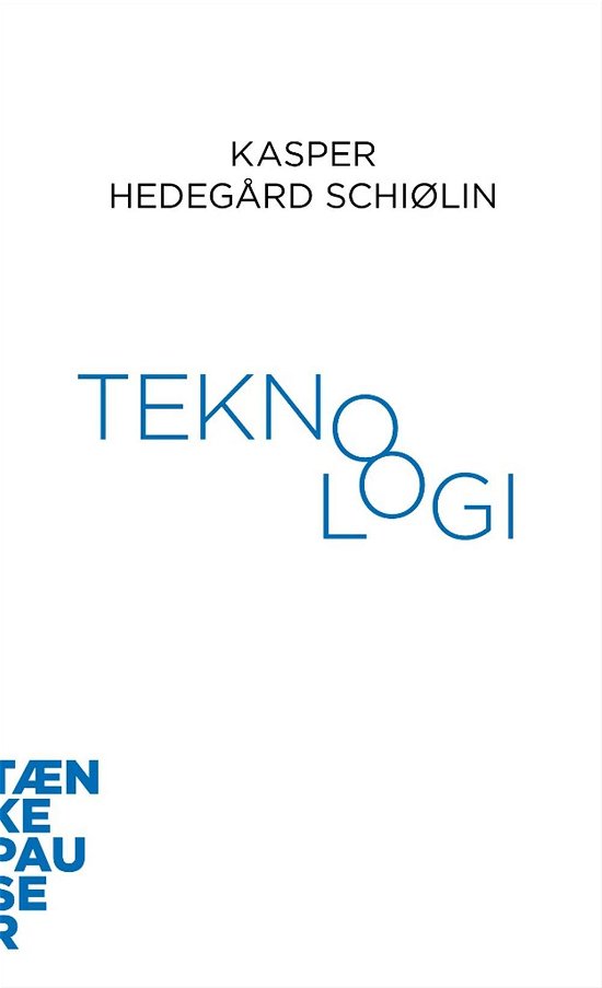 Cover for Kasper Hedegård Schiølin · Tænkepauser 42: Teknologi (Sewn Spine Book) [1.º edición] (2016)