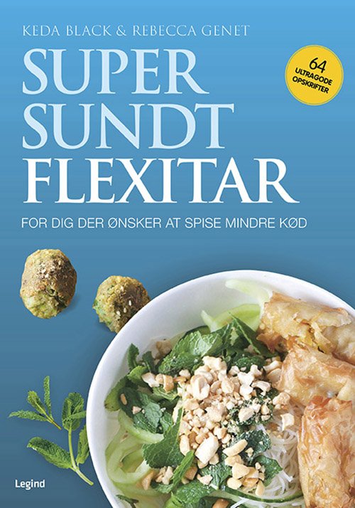 Supersundt: Supersundt flexitar - Keda Black & Rebecca Genet - Books - Legind A/S - 9788771559910 - December 16, 2020