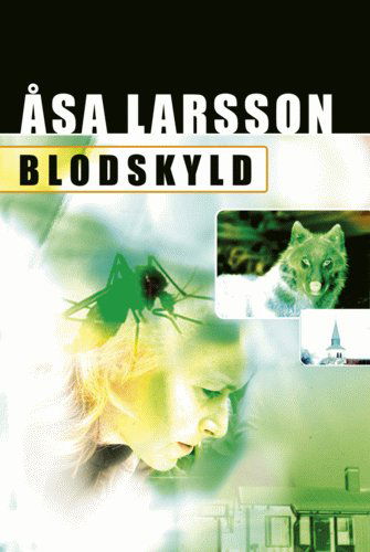 Cover for Åsa Larsson · Rebecka Martinsson, 2: Blodskyld (Taschenbuch) [1. Ausgabe] (2004)