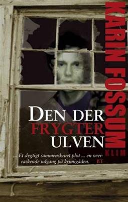 Cover for Karin Fossum · Den der frygter ulven (Hardcover Book) [2º edição] [Hardback] (2005)