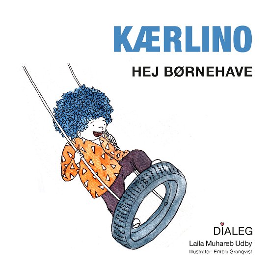 Cover for Laila Muhareb Udby · Kærlino - Hej Børnehave (Bound Book) [1er édition] (2019)