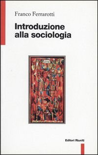 Introduzione Alla Sociologia - Franco Ferrarotti - Books -  - 9788835941910 - 