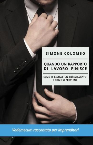 Cover for Simone Colombo · Quando un rapporto di lavoro finisce (Paperback Book) (2015)