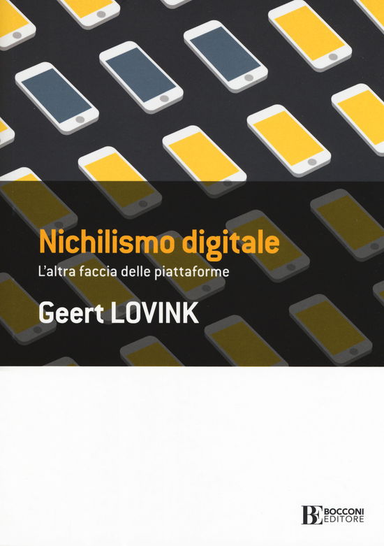 Cover for Geert Lovink · Nichilismo Digitale. L'altra Faccia Delle Piattaforme (Book)