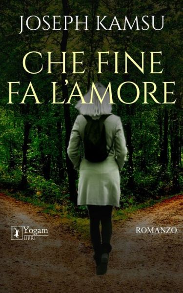 Cover for Joseph Kamsu · Che fine fa l'amore (Paperback Book) (2021)