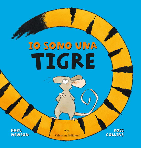 Cover for Karl Newson · Io Sono Una Tigre. Ediz. A Colori (Book)