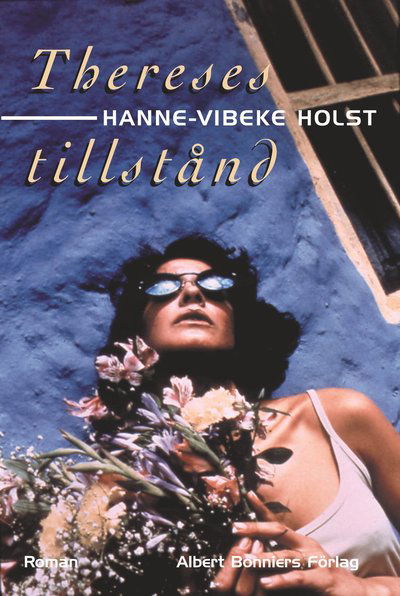 Cover for Hanne-Vibeke Holst · Thereses tillstånd (Hardcover Book)