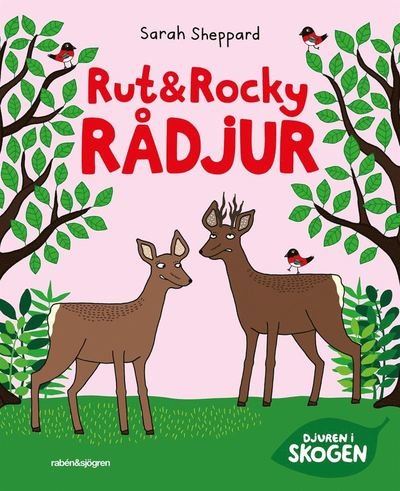 Cover for Sarah Sheppard · Djuren i skogen: Rut och Rocky Rådjur (Indbundet Bog) (2021)