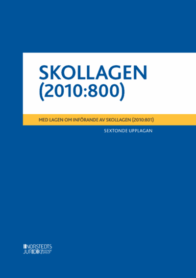 Cover for Skollagen (2010:800) : Med lagen om införande av skollagen (2010:801) (Paperback Book) (2025)