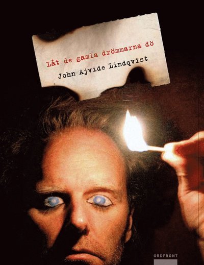 Cover for Ajvide Lindqvist John · Låt de gamla drömmarna dö (Hæftet bog) (2011)