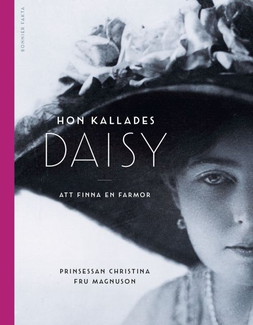 Cover for Prinsessan Christina Fru Magnuson · Hon kallades Daisy : att finna en farmor (Hardcover Book) (2020)