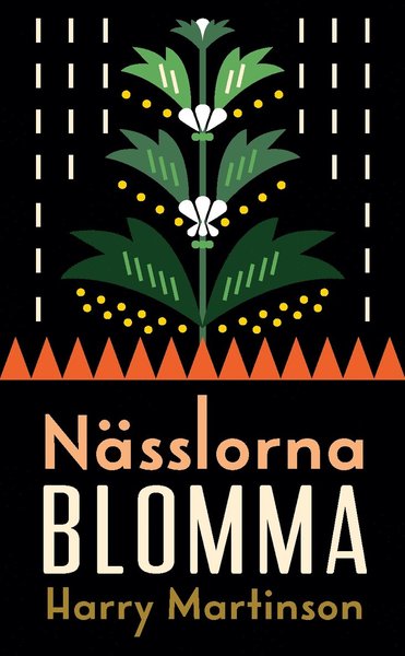 Albert Bonniers klassiker: Nässlorna blomma - Harry Martinson - Kirjat - Bonnier Pocket - 9789174294910 - tiistai 25. elokuuta 2015