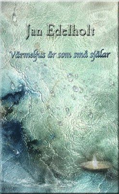 Cover for Jan Edelholt · Värmeljus är som små själar (Book) (2015)