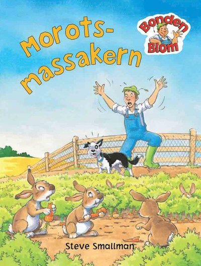 Cover for Steve Smallman · Bonden Blom: Morotsmassakern (Bound Book) (2020)