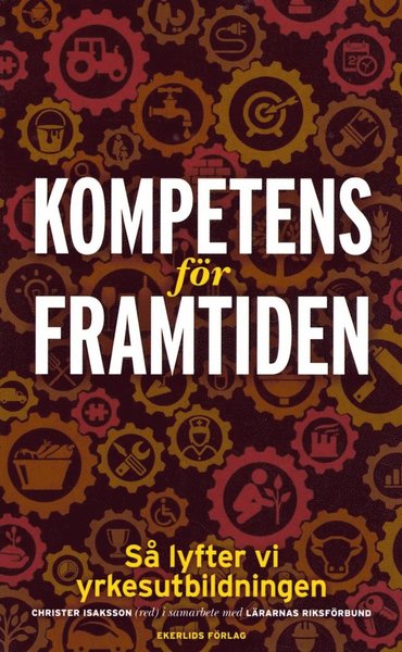 Kompetens för framtiden - Erik Uppenberg - Książki - Ekerlids - 9789187391910 - 15 kwietnia 2015